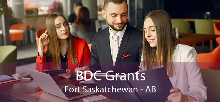 BDC Grants Fort Saskatchewan - AB