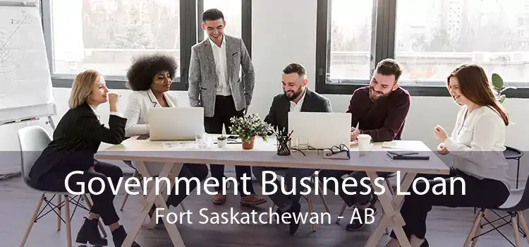 Government Business Loan Fort Saskatchewan - AB